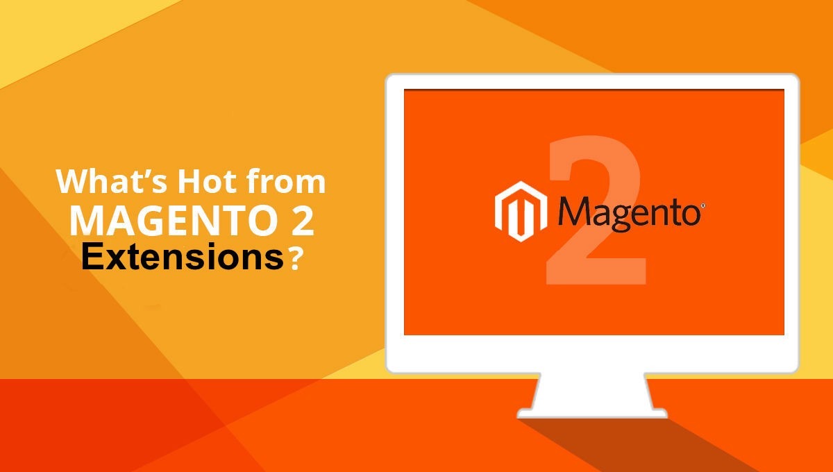 what's hot from magento 2 extensions