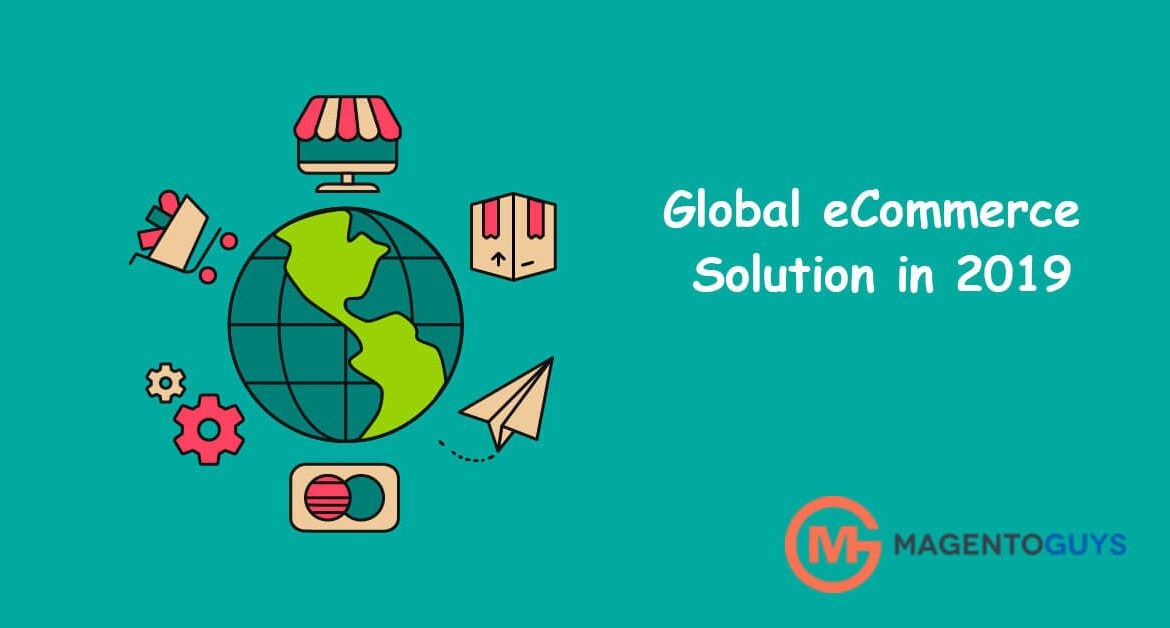 globle ecommerce solution in 2019